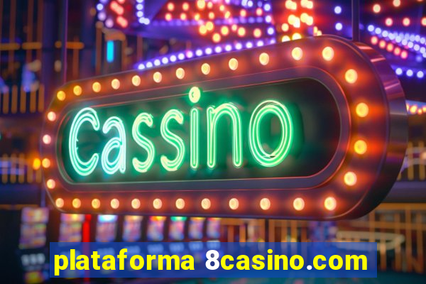 plataforma 8casino.com